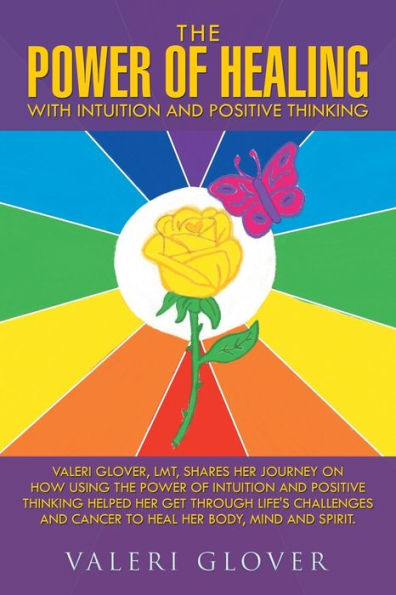 The Power Of Healing With Intuition And Positive Thinking