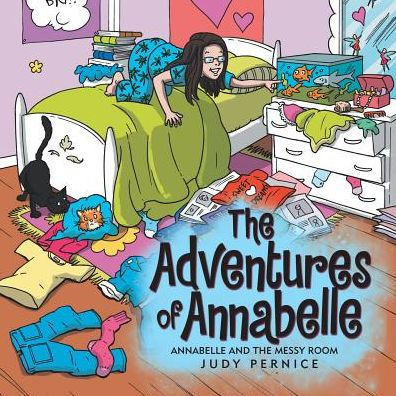 The Adventures Of Annabelle: Annabelle And The Messy Room