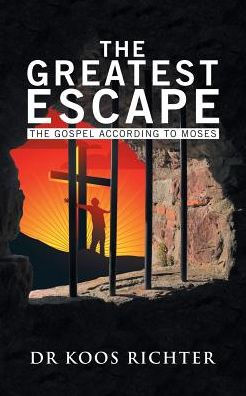 The Greatest Escape: The Gospel According To Moses