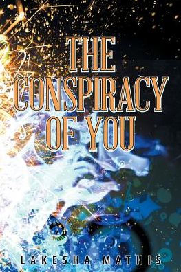 The Conspiracy Of You