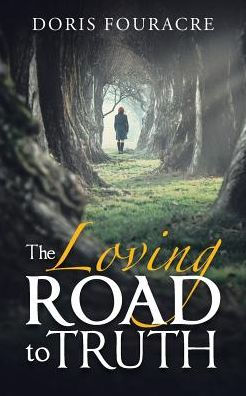 The Loving Road To Truth