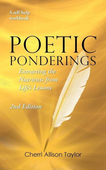 Poetic Ponderings: Extracting The Nutrients From Life's Lessons