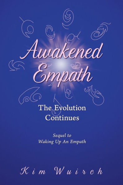 Awakened Empath: The Evolution Continues - 9781504391009
