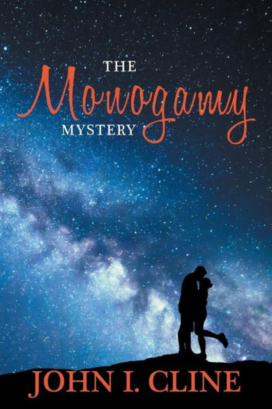 The Monogamy Mystery: Natural/Unnatural? - 9781504391573