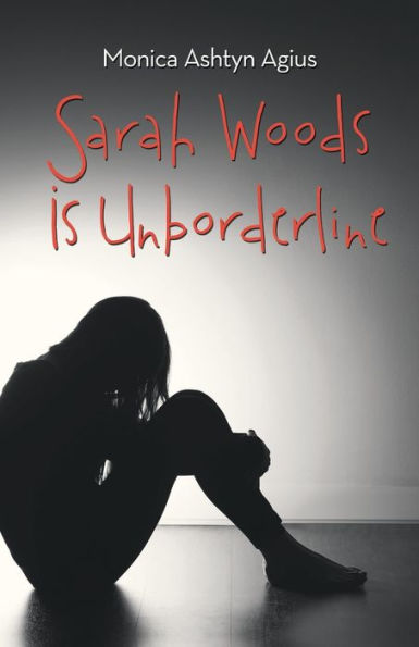 Sarah Woods Is Unborderline - 9781504395830