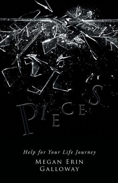 Pieces: Help For Your Life Journey - 9781504396202