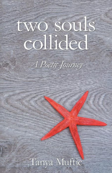 Two Souls Collided: A Poetic Journey - 9781504397445