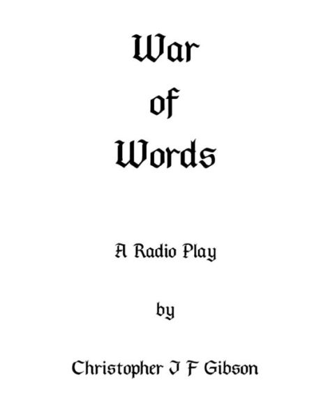War Of Words: A Play For Radio
