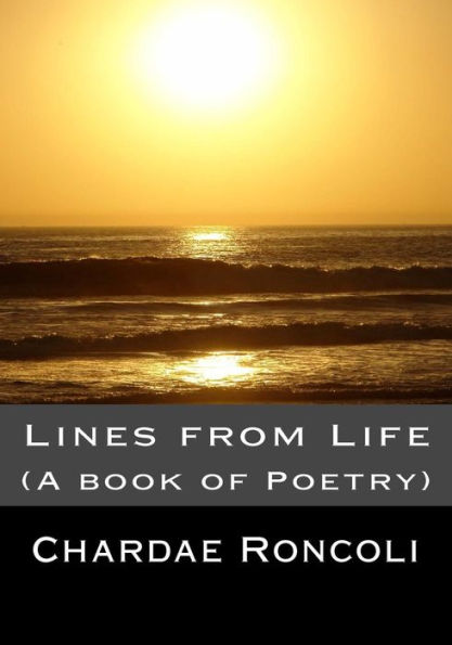 Lines From Life: (A Book Of Poetry)
