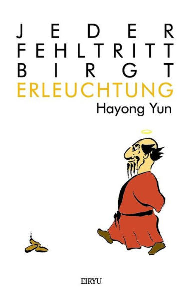 Jeder Fehltritt Birgt Erleuchtung: Budo Anekdoten (German Edition)