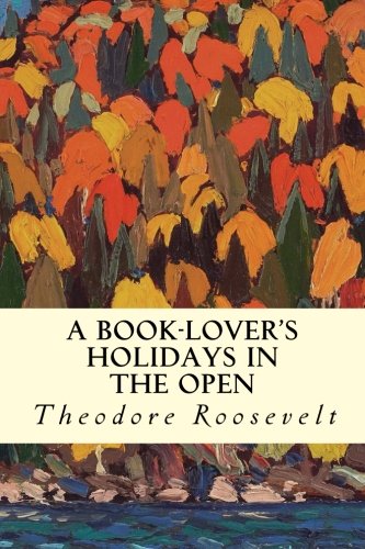A Book-Lover's Holidays In The Open