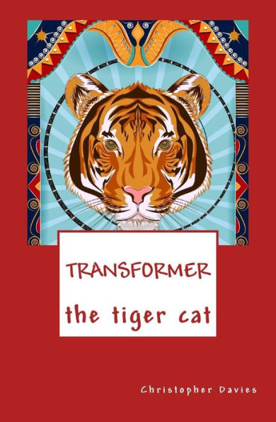 Transformer The Tiger Cat