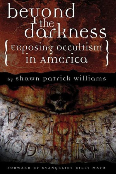 Beyond The Darkness: Exposing The Occult In America