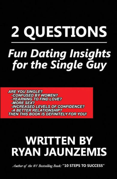 2 Questions: Fun Dating Insights For The Single Guy