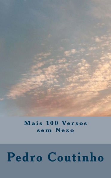 Mais 100 Versos Sem Nexo (Portuguese Edition)