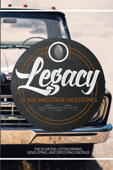 The Legacy: The D3 Model Of Discerning, Developing, And Deploying Disciples