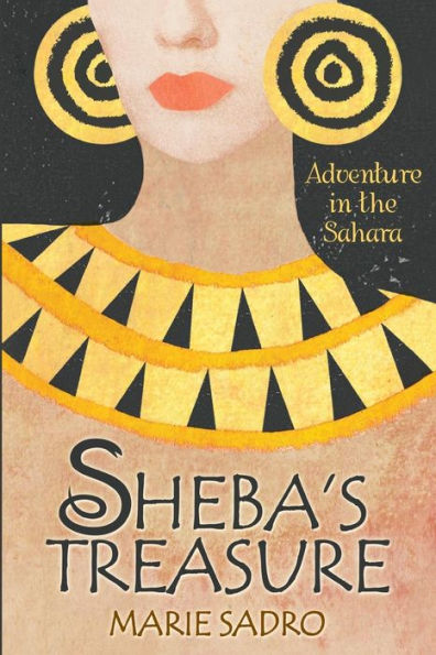 Sheba's Treasure: Adventure In The Sahara