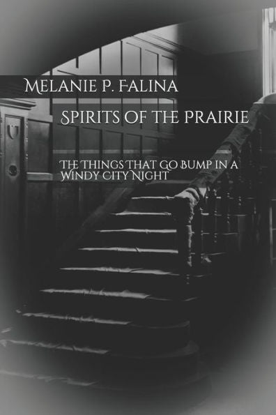 Spirits Of The Prairie: The Things That Go Bump In A Windy City Night