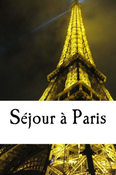 Sejour A Paris (French Edition)