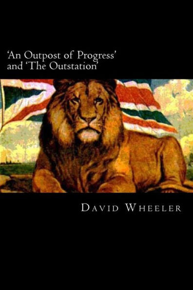 An Outpost Of Progress' And 'the Outstation'