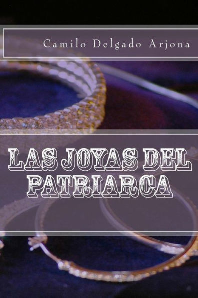 Las Joyas Del Patriarca (Spanish Edition)