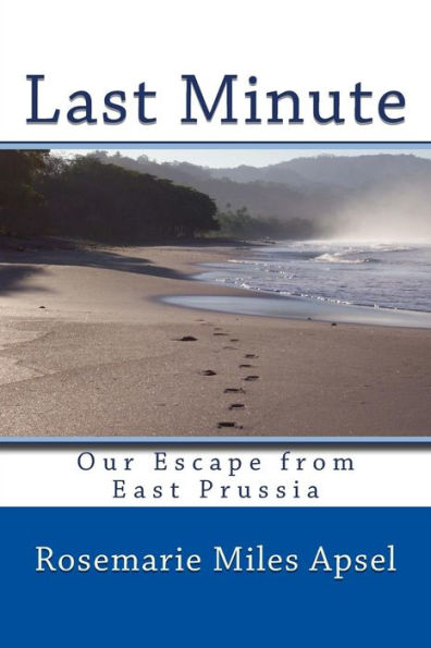 Last Minute: Our Escape From East Prussia