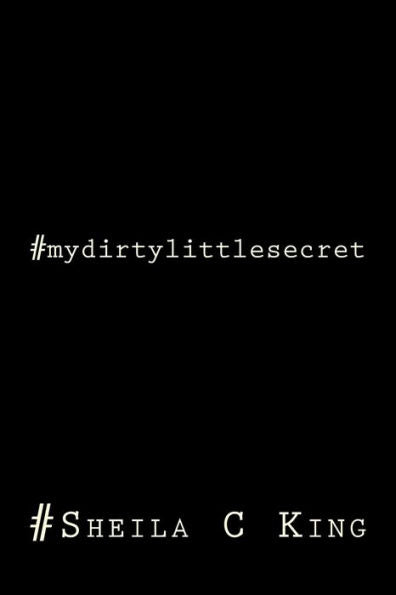 #Mydirtylittlesecret