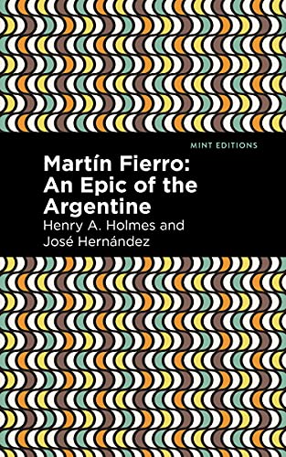 Mart?¡n Fierro: An Epic Of The Argentine (Mint Editions)