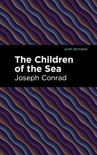 The Children of the Sea (Mint Editions?Nautical Narratives)