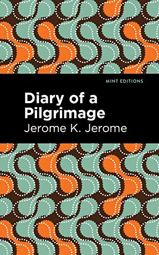 Diary Of A Pilgrimage (Mint Editions)