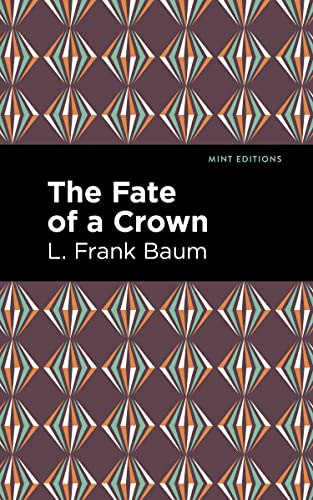 The Fate Of A Crown - 9781513211787