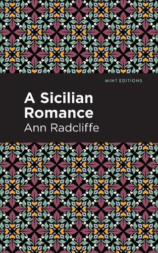 A Sicilian Romance (Mint Editions)