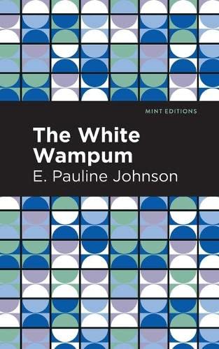 The White Wampum (Mint Editions)
