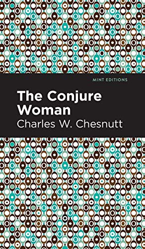 The Conjure Woman (Mint Editions) - 9781513220406