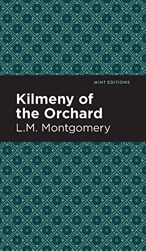 Kilmeny of the Orchard (Mint Editions)