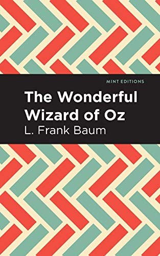 The Wonderful Wizard of Oz (Mint Editions)