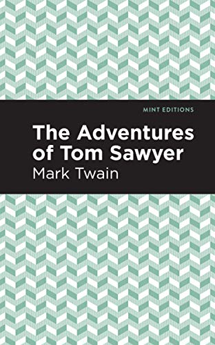 The Adventures of Tom Sawyer (Mint Editions) - 9781513263618