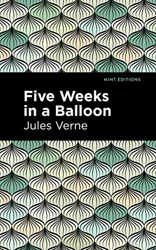 Five Weeks in a Balloon (Mint Editions)