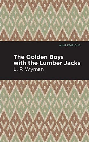 The Golden Boys With the Lumber Jacks (Mint Editions)