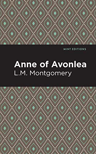 Anne of Avonlea (Mint Editions)