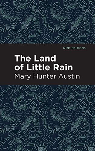 The Land of Little Rain (Mint Editions)