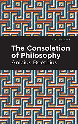 The Consolation of Philosophy (Mint Editions) - 9781513268552