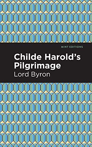 Childe Harold's Pilgrimage (Mint Editions) - 9781513268866