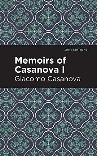 Memoirs Of Casanova Volume I (Mint Editions)