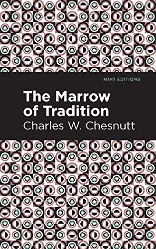 The Marrow of Tradition (Mint Editions)