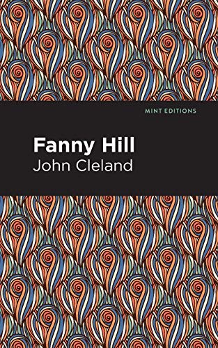 Fanny Hill: Memoirs of a Woman of Pleasure (Mint Editions)