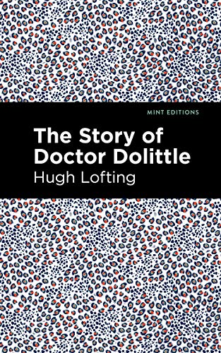 The Story of Doctor Dolittle (Mint Editions)