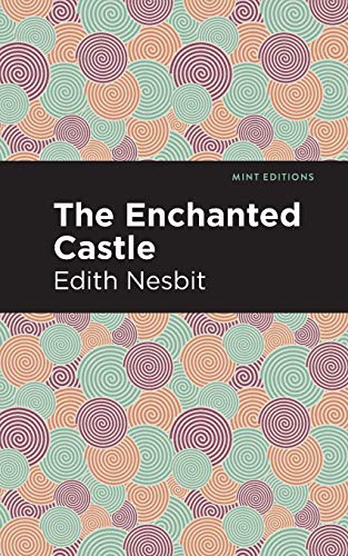 The Enchanted Castle (Mint Editions)