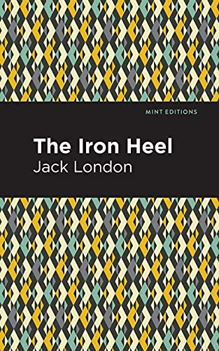 The Iron Heel (Mint Editions)