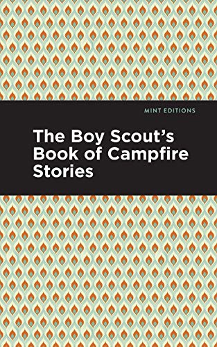 The Boy Scout's Book of Campfire Stories (Mint Editions)